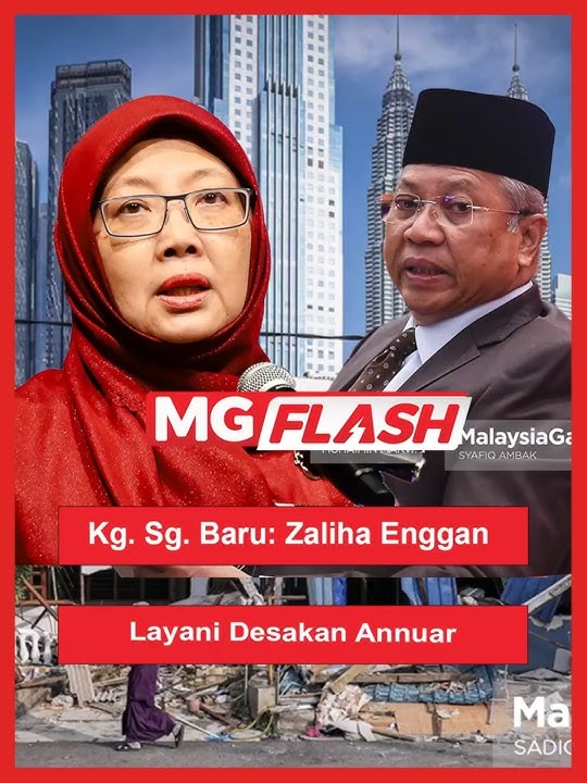 Kg. Sg. Baru: Zaliha Enggan Layani Desakan Annuar #MGFlash