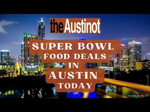 Super Bowl Food Deals in Austin Today