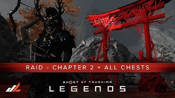 Ghost of Tsushima LEGENDS: Raid Chapter 2 Guide + All Chest Locations (Timestamped)