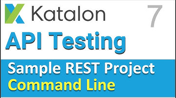 Katalon Studio Sample REST Project 7 |  How to run Project from command line