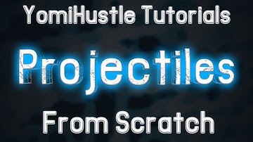 In Depth Projectile Tutorial - YomiHustle Modding