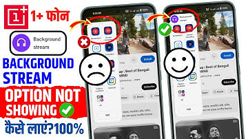 background stream oneplus not showing | oneplus youtube background play | oneplus 11r & other