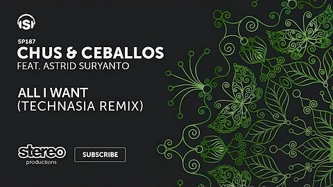 Chus & Ceballos Ft. Astrid Suryanto - All I Want -...