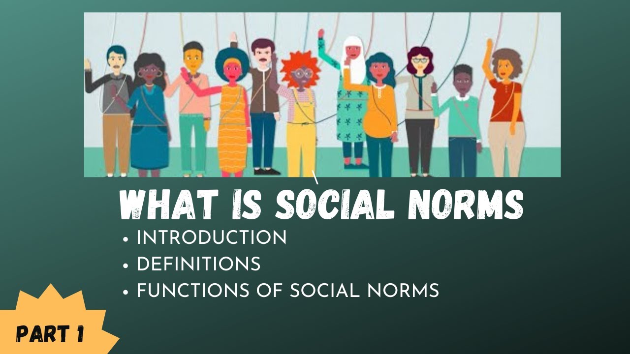 Social Norms Introduction Definitions Functions Of Social Norms 