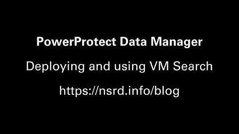 PowerProtect Data Manager 19.3 – Indexing Virtual Machine Backups and File Level Recovery