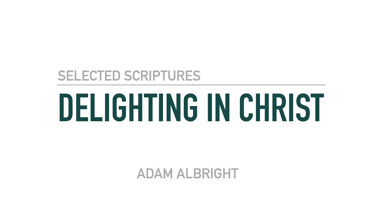 Delighting in Christ February 16, 2025 YouTube