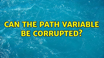 Can the PATH variable be corrupted? (2 Solutions!!)