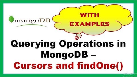 Cursors in MongoDB | Querying Operations in MongoDB