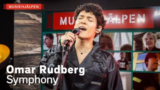 Omar Rudberg – Symphony / Musikhjälpen 2021