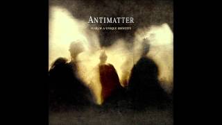 Video thumbnail of "Antimatter - A Place In The Sun"