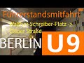 Führerstandsmitfahrt Berlin U9 | Walther-Schreiber-Platz - Osloer Straße