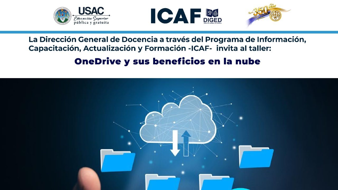 ICAF - Taller: OneDrive y sus Beneficios en la Nube