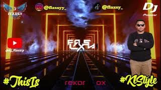 KTV STYLE NONSTOP [VOL 1] DJFLAXSY™️/🏴‍☠️