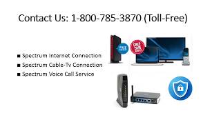 Spectrum Internet Connection in California 1-800-785-3870 (Toll-Free)