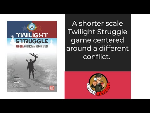 The Purge: #4600 Twilight Struggle: Red Sea - Conflict in the Horn of Africa: The smaller scale Twilight Struggle experience