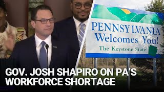 Gov. Josh Shapiro addresses Pennsylvania’s workforce shortage