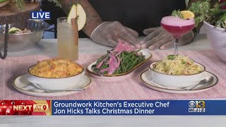 Groundwork Kitchen's Executive Chef John Hicks talks Christmas dinner