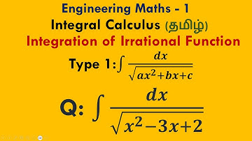 (தமிழ்) Integration of Irrational Function Type-#1 | Integral Calculus | Engg. Maths-1
