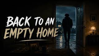 Back To An Empty Home