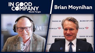Brian Moynihan - Ceo Of Bank Of America Podcast In Good Company