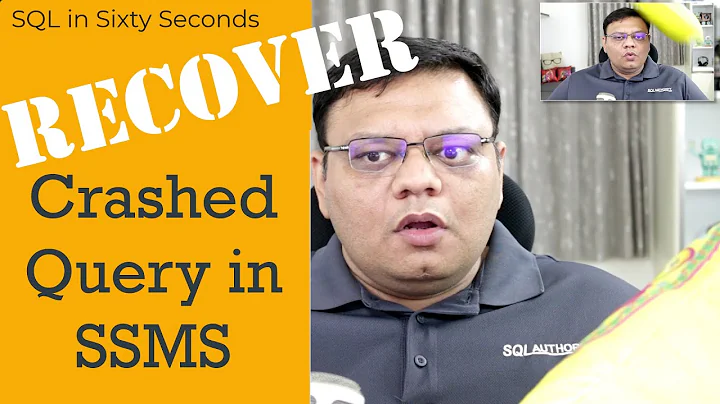 Recover Crashed Query in SSMS - SQL in Sixty Seconds 116