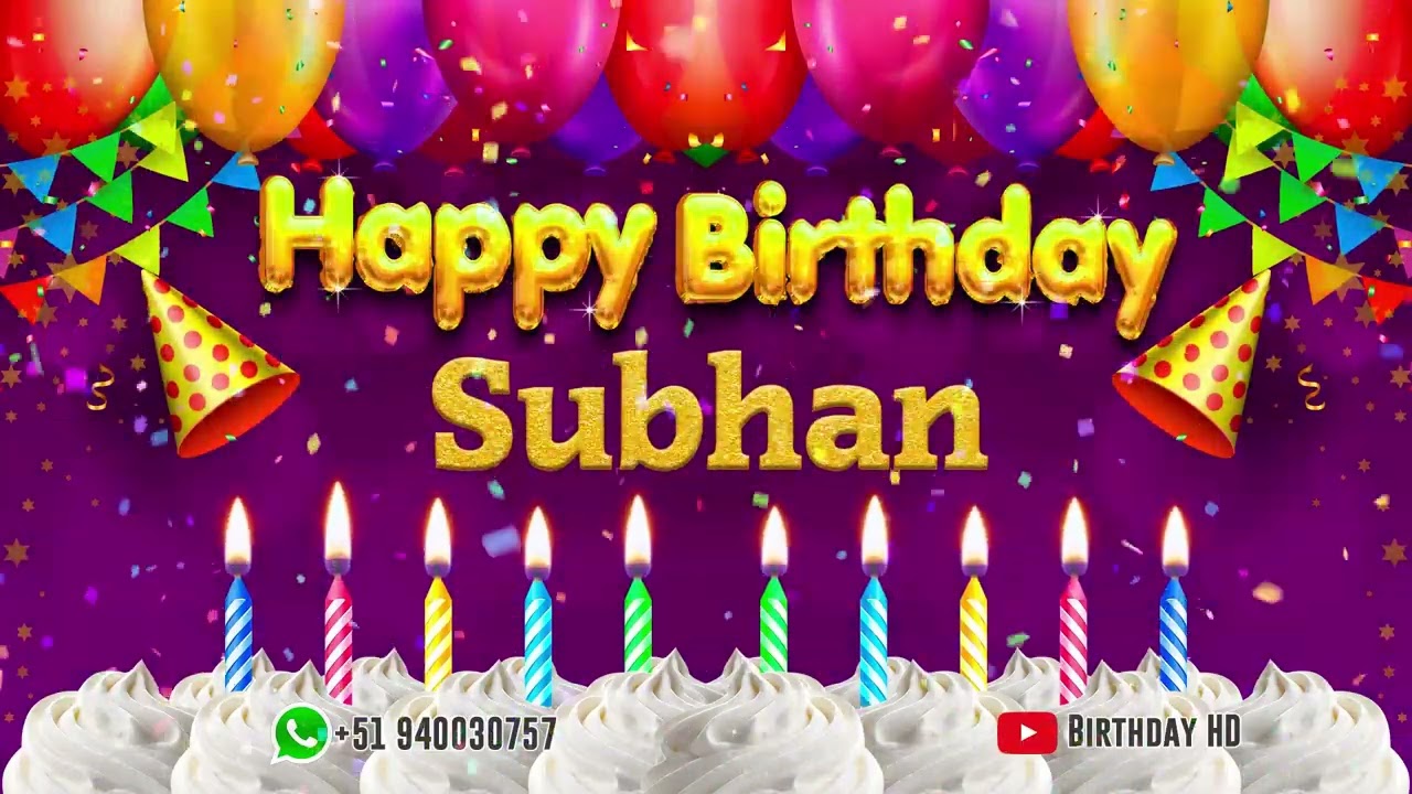Subhan Happy birthday To You   Happy Birthday song name Subhan 
