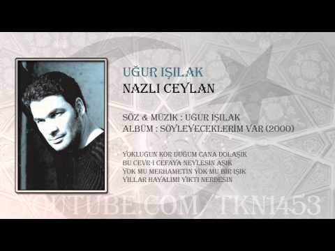 UĞUR IŞILAK - NAZLI CEYLAN