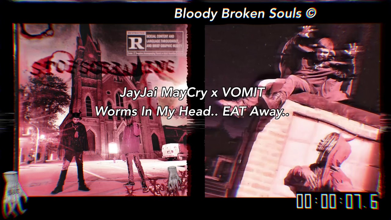 Jatan MayCry x VOMIT - Worms In My Head.. EAT Away..