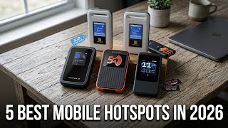 ▶️ 5 Best Mobile Hotspots in 2026 (Ultimate Buying Guide)