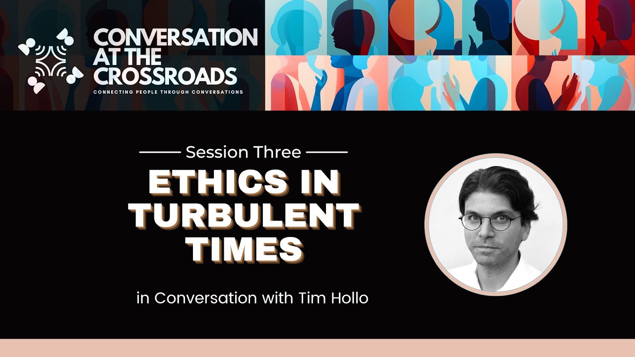 Ethics in Turbulent Times - In Conversation with Tim Hollo