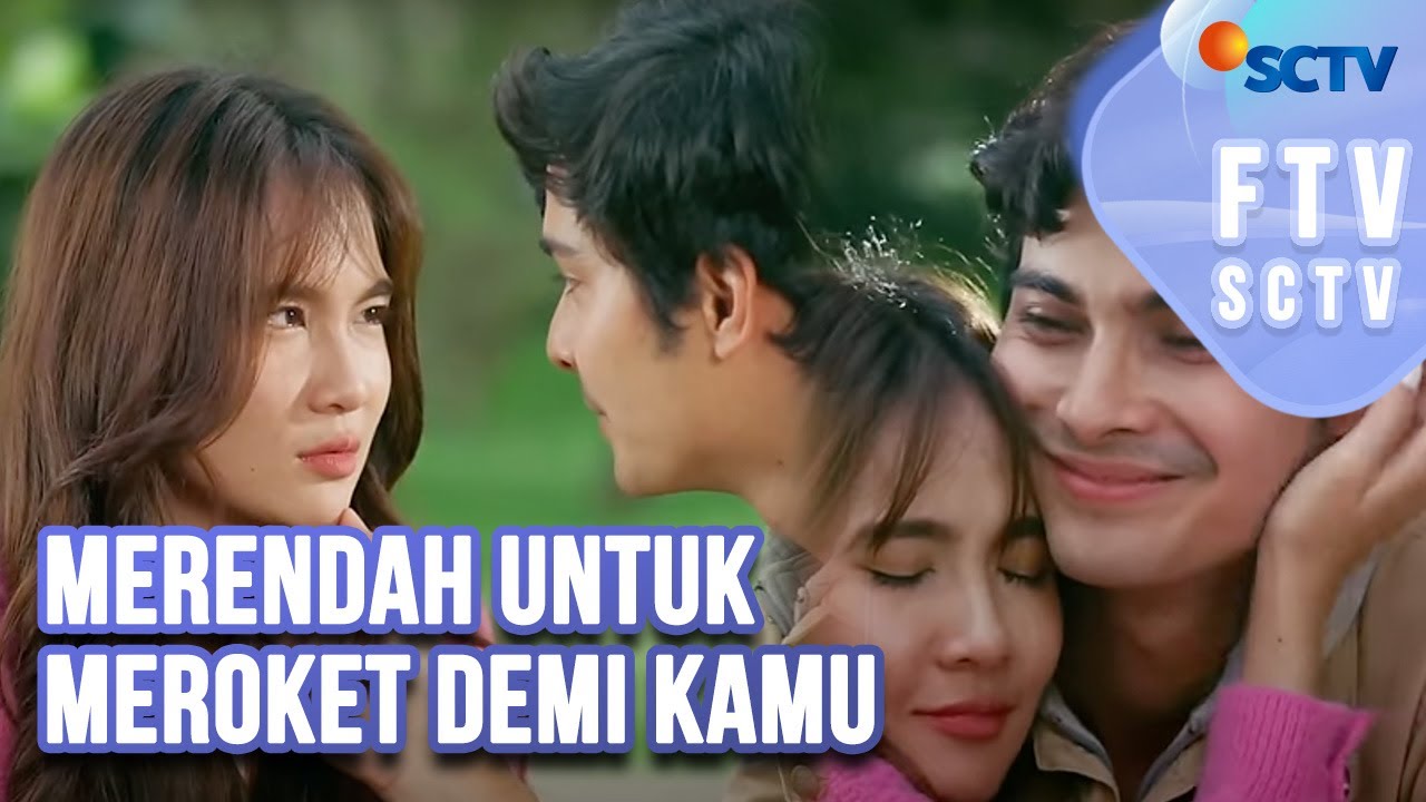 FTV SCTV Cinta Brian & Shanice Margaretha - Merendah untuk Meroket Demi Kamu