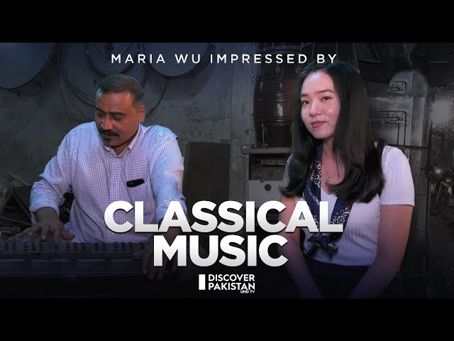 Maria Wu Impressed By Classical Music - Sounds of Pakistan