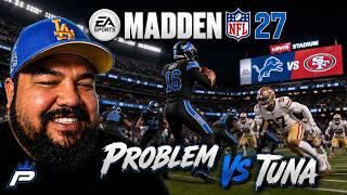 PROBLEM VS TUNASTRAW IN A $2000 MADDEN 27 ULTIMATE TEAM TOURNAMENT!