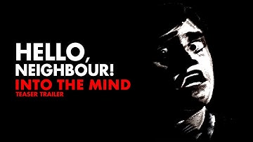 Hello, Neighbor! Into The Mind V2 - Teaser Trailer