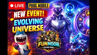 🔴 LIVE PUBG Mobile New Event | Evolving Universe New Rewards &amp; Gameplay 😱 | FunNoob Gaming