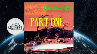 Trip Thru Hell Part 1  the C.A.  Quintet  Trip Thru Hell album 1969
