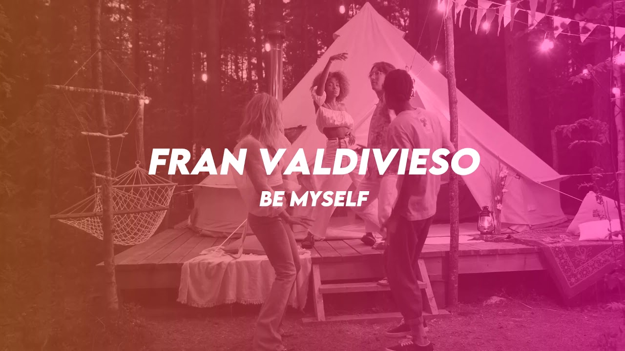 Fran Valdivieso - Be Myself