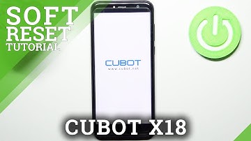How to Soft Reset CUBOT X18 – Perform Force Restart