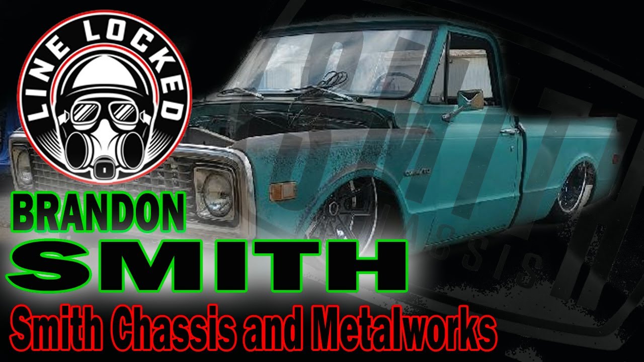 Line Locked Episode 11 Brandon Smith Smith Chassis and Metalworks