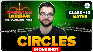 Circles in One Shot - Class 10 Mathematics || Operation Lakshya || @InfinityLearn_910
