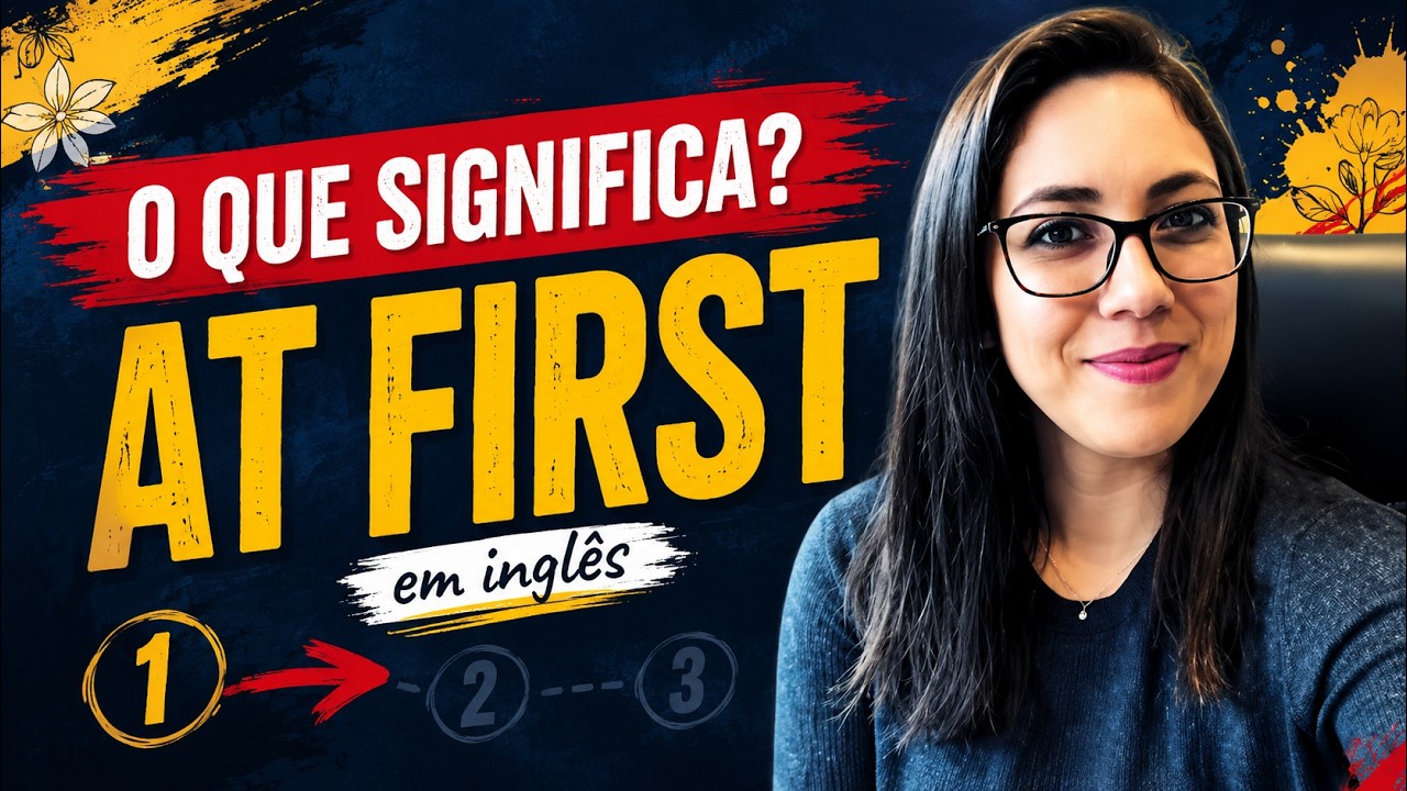 DICAS (de inglês) EXPRESS - [AT FIRST] - YouTube
