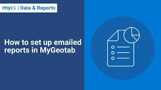 How To Set Up Emailed Reports In Mygeotab