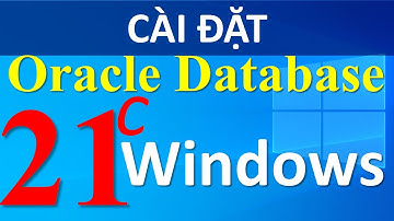 [vi] Cài đặt Oracle Database 21c lên Windows