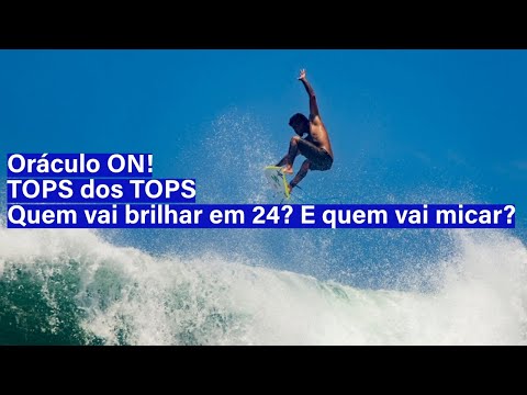 Oráculo ON! TOPS dos TOPS  Quem vai brilhar em 24? E quem vai micar?