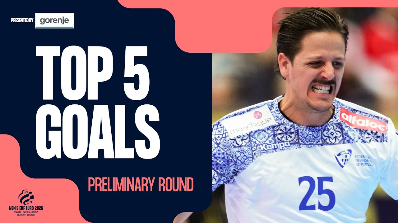 Top 5 Goals | Preliminary Round | Men's EHF EURO 2026