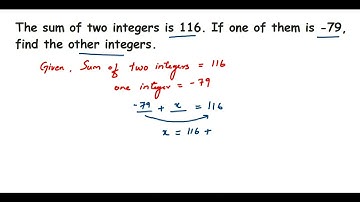 The sum of two integers is 116. If one of them is -79. Find the other integer