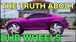 The Truth About Dub Wheels Facts