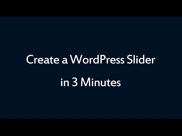 How to create a WordPress slider in 3 minutes