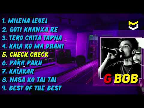 G-bob Genius best of best ALL songs collection 🔥😎// Rap god of nepal 2022 // G-bob fanpage