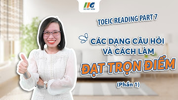 Hướng dẫn làm bài thi TOEIC Reading Part 7 đạt trọn điểm | Khóa học TOEIC Online IIG Việt Nam